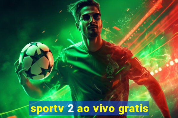 sportv 2 ao vivo gratis